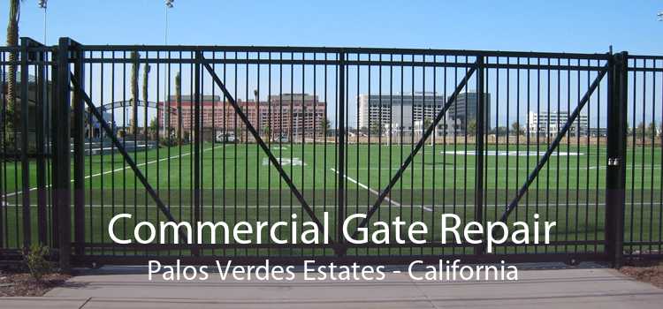 Commercial Gate Repair Palos Verdes Estates - California