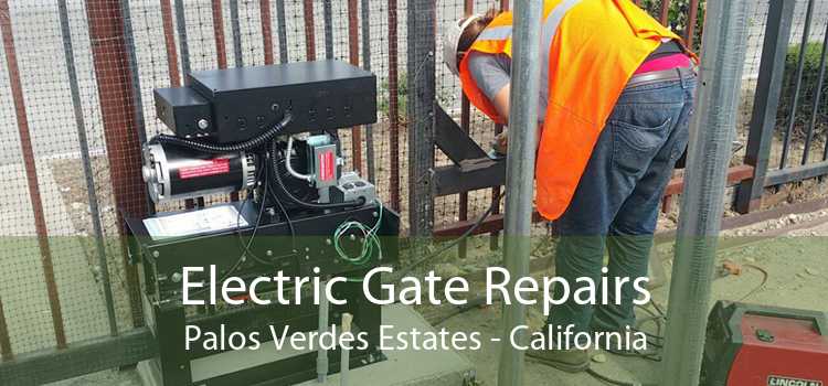 Electric Gate Repairs Palos Verdes Estates - California