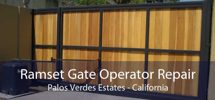 Ramset Gate Operator Repair Palos Verdes Estates - California