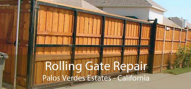 Rolling Gate Repair Palos Verdes Estates - California