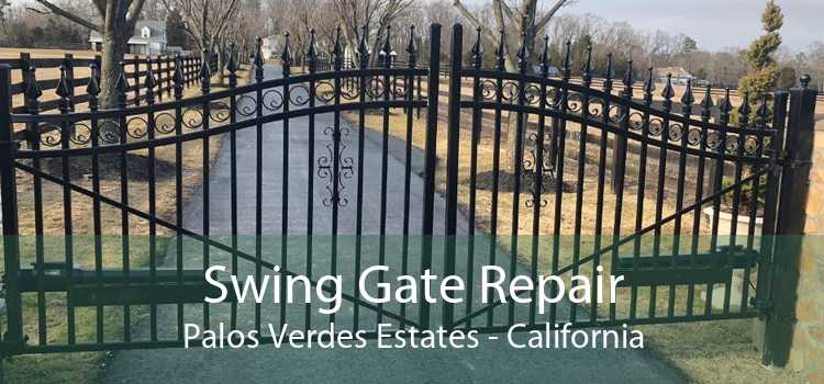 Swing Gate Repair Palos Verdes Estates - California