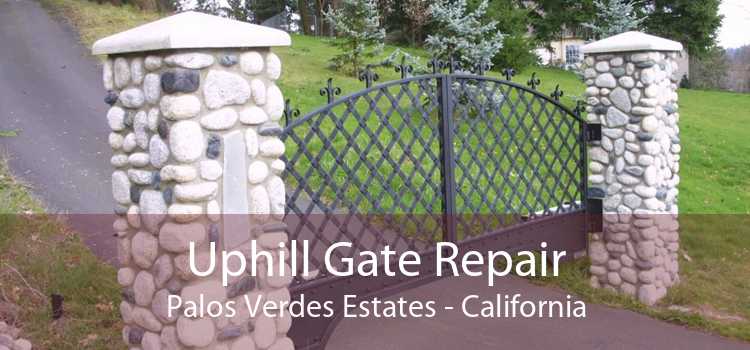 Uphill Gate Repair Palos Verdes Estates - California